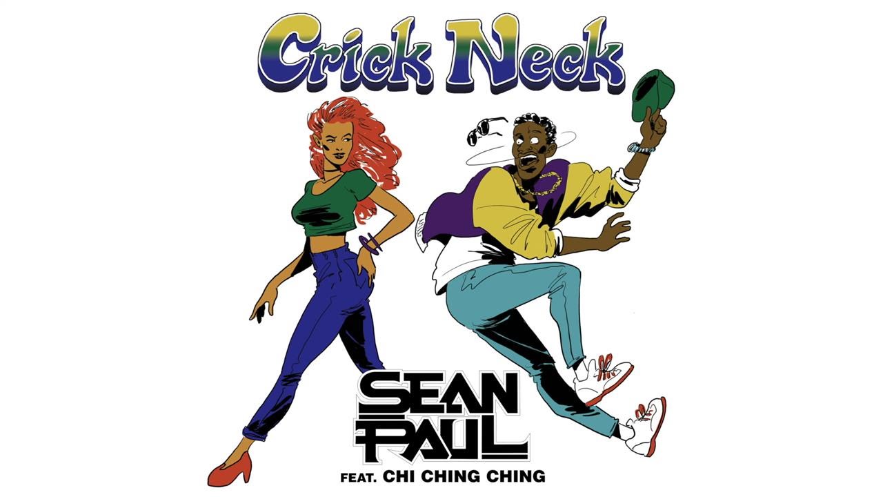 Sean Paul ft. Chi Ching Ching – Crick Neck